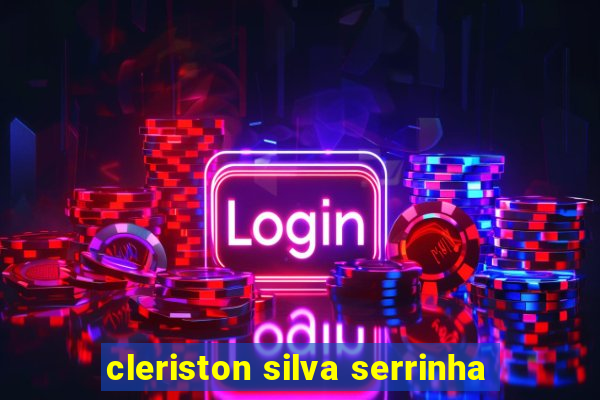 cleriston silva serrinha